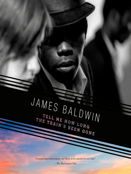 Title details for Tell Me How Long the Train's Been Gone by James Baldwin - Wait list
